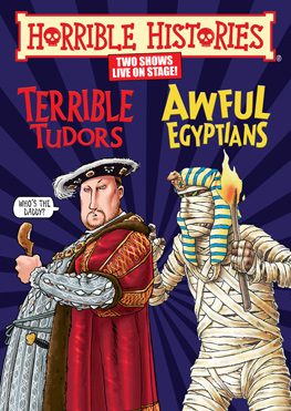 Terrible Tudors & Awful Egyptians